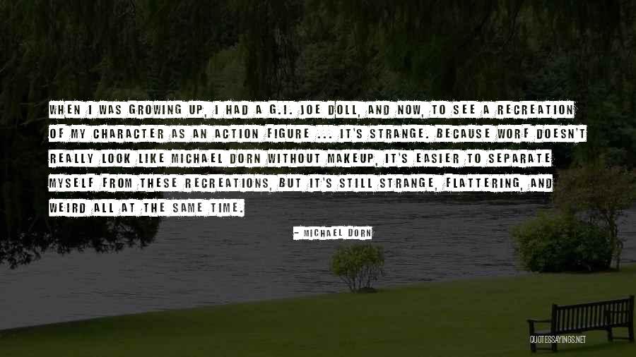 Sobrecogida Quotes By Michael Dorn Sobrecogida Quotes By Michael Dorn