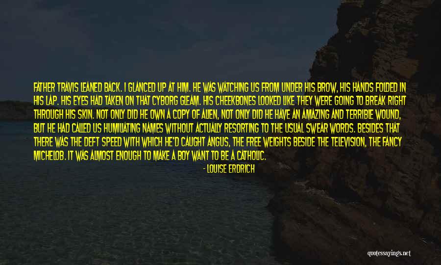 Sobreiro Desenho Quotes By Louise Erdrich Sobreiro Desenho Quotes By Louise Erdrich