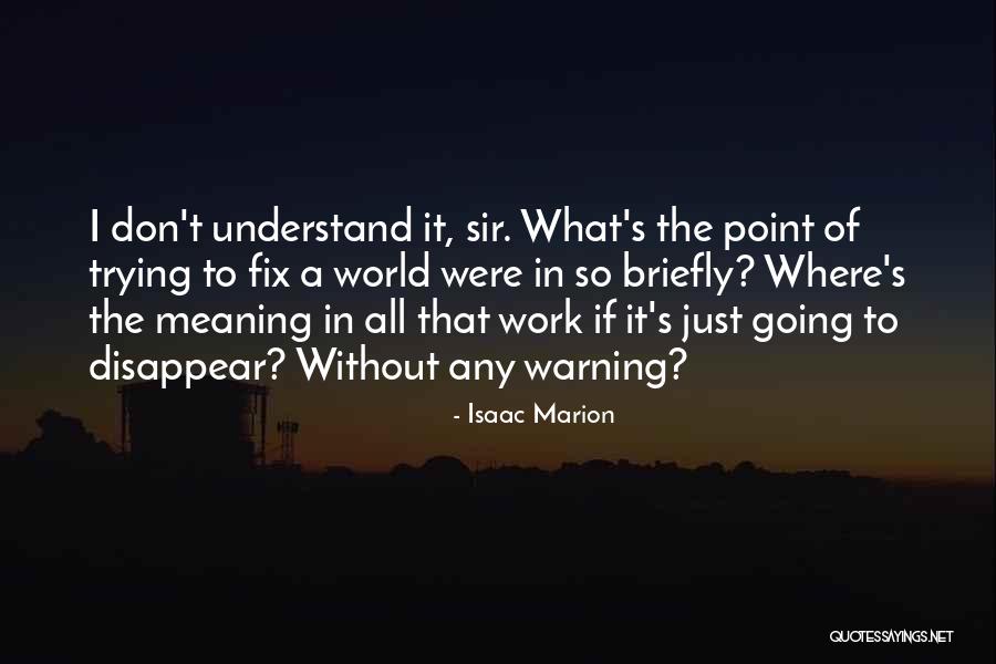 Sobrevivencia Al Quotes By Isaac Marion Sobrevivencia Al Quotes By Isaac Marion
