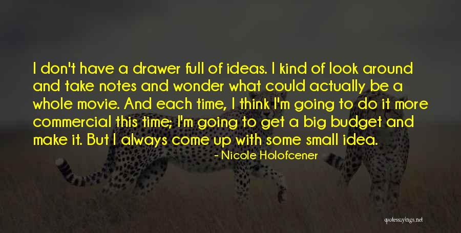 Sobreviventes Filme Quotes By Nicole Holofcener Sobreviventes Filme Quotes By Nicole Holofcener