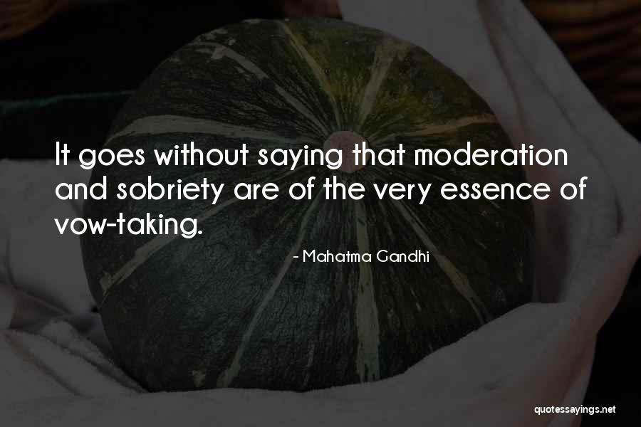 Sobriety Quotes By Mahatma Gandhi Sobriety Quotes By Mahatma Gandhi
