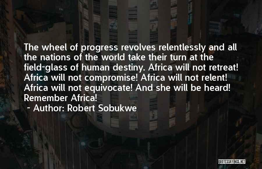 Sobukwe Quotes By Robert Sobukwe