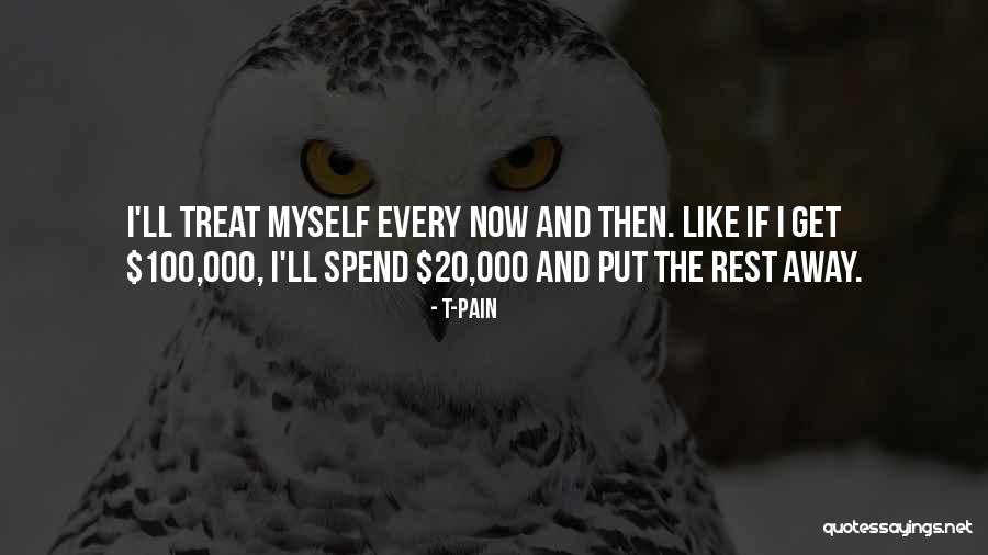 Sobuta Quotes By T-Pain Sobuta Quotes By T-Pain