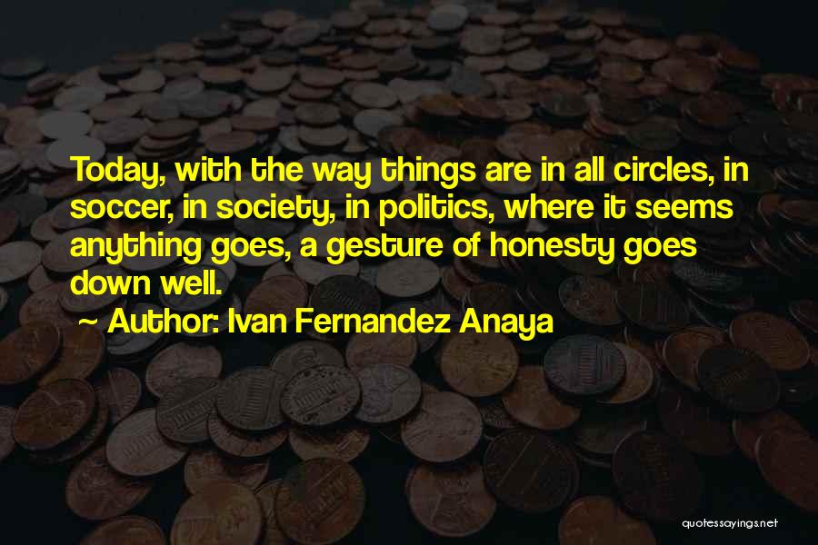Soccer A Way Of Life Quotes By Ivan Fernandez Anaya