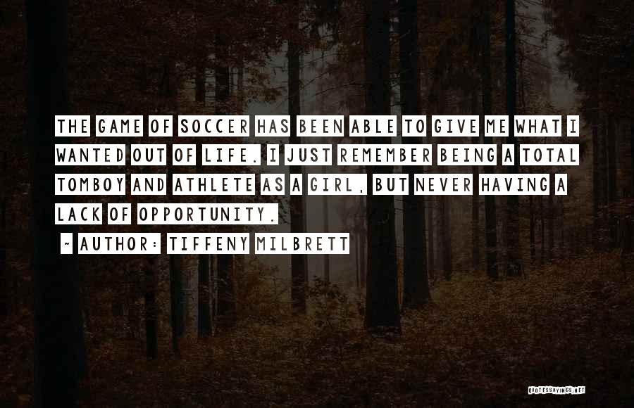 Soccer A Way Of Life Quotes By Tiffeny Milbrett