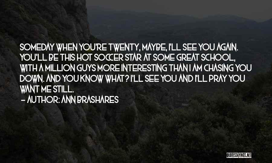 Soccer And Love Quotes By Ann Brashares
