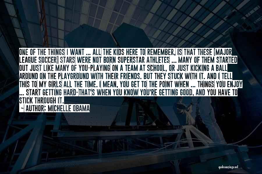 Soccer Athletes Quotes By Michelle Obama