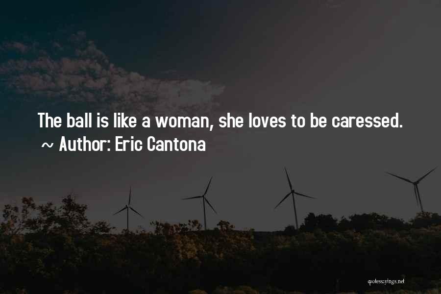 Soccer Ball Quotes By Eric Cantona