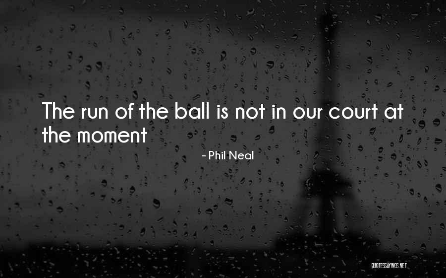 Soccer Ball Quotes By Phil Neal