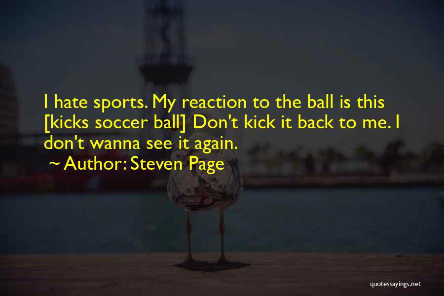 Soccer Ball Quotes By Steven Page