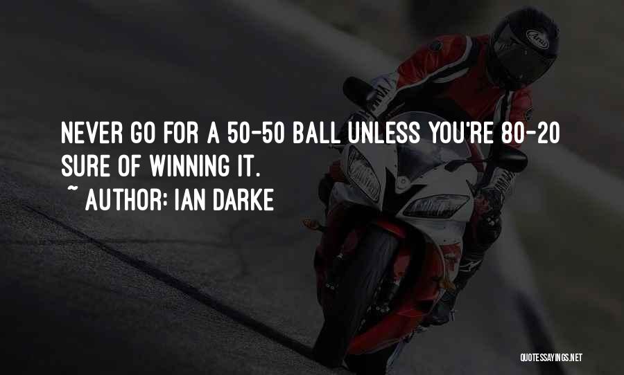 Soccer Balls Quotes By Ian Darke