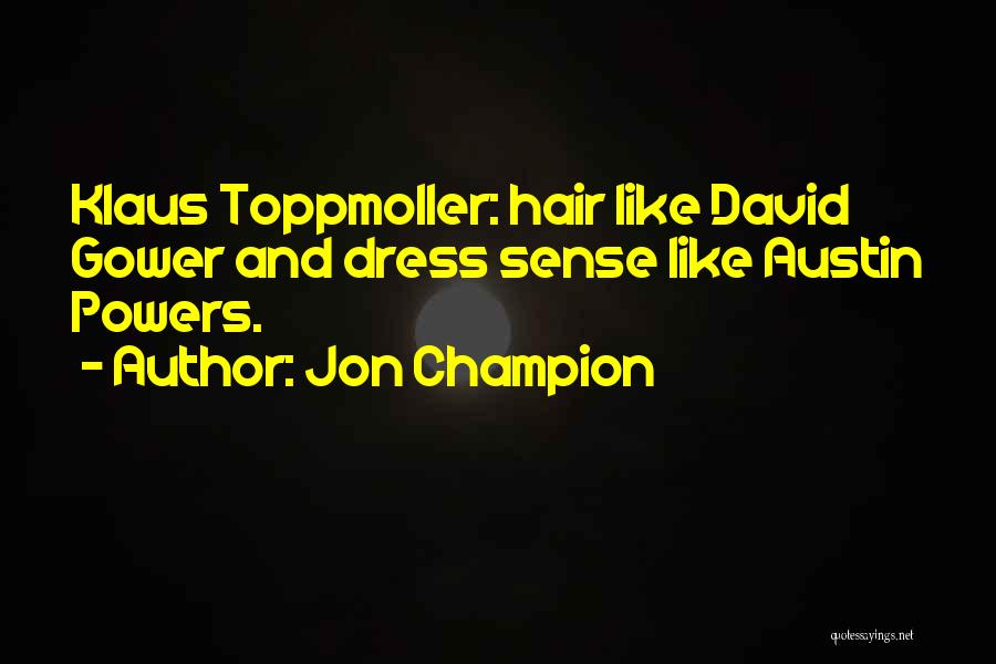 Soccer Champion Quotes By Jon Champion