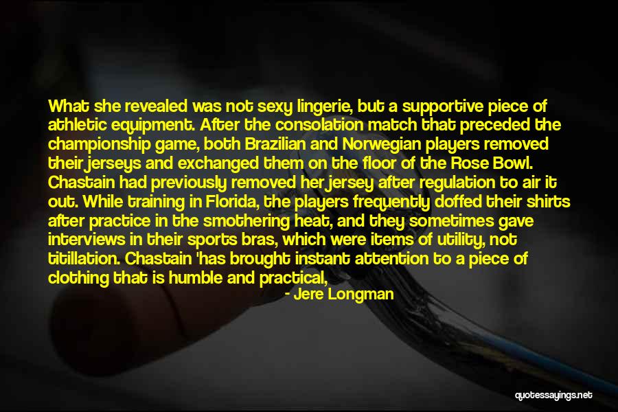 Soccer Championship Quotes By Jere Longman