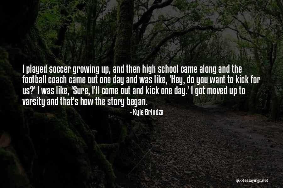 Soccer Coach Quotes By Kyle Brindza Soccer Coach Quotes By Kyle Brindza