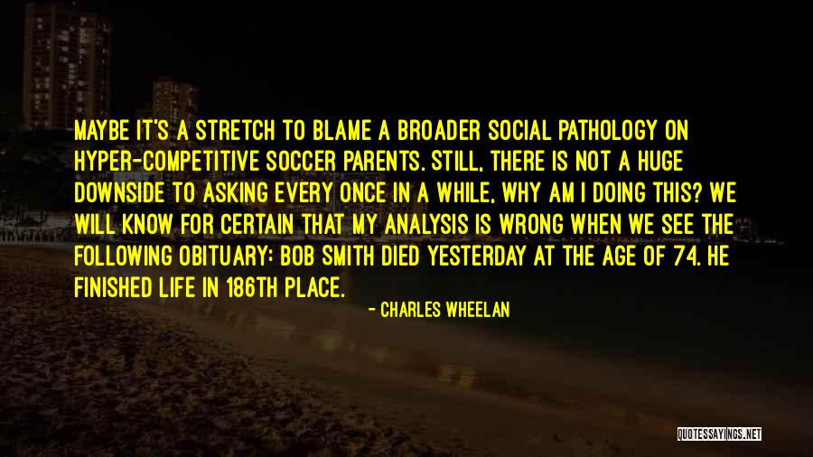 Soccer Competitive Quotes By Charles Wheelan Soccer Competitive Quotes By Charles Wheelan