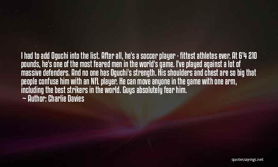 Soccer Defenders Quotes By Charlie Davies