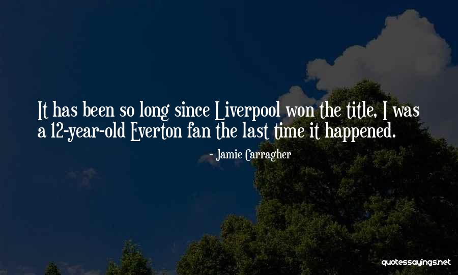 Soccer Fan Quotes By Jamie Carragher Soccer Fan Quotes By Jamie Carragher