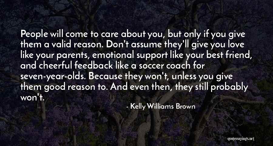 Soccer Friend Quotes By Kelly Williams Brown Soccer Friend Quotes By Kelly Williams Brown
