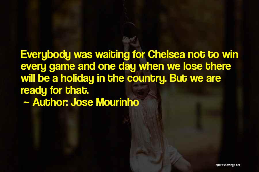 Soccer Game Day Quotes By Jose Mourinho