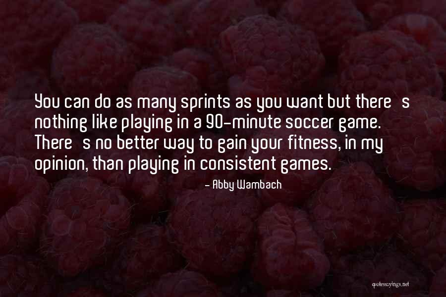 Soccer Game Quotes By Abby Wambach Soccer Game Quotes By Abby Wambach