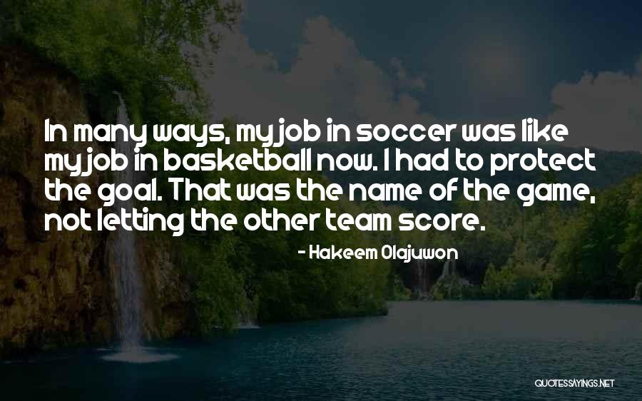 Soccer Game Quotes By Hakeem Olajuwon Soccer Game Quotes By Hakeem Olajuwon