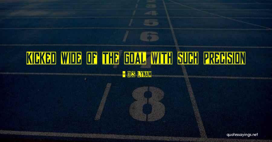 Soccer Goal Quotes By Des Lynam Soccer Goal Quotes By Des Lynam