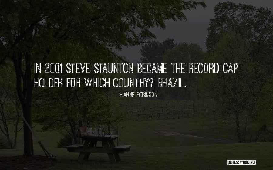 Soccer In Brazil Quotes By Anne Robinson Soccer In Brazil Quotes By Anne Robinson
