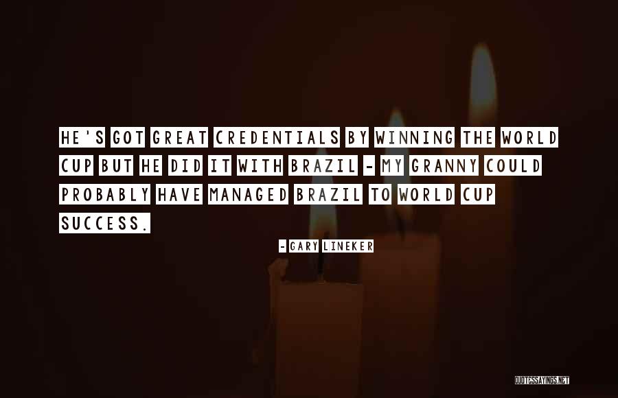 Soccer In Brazil Quotes By Gary Lineker Soccer In Brazil Quotes By Gary Lineker