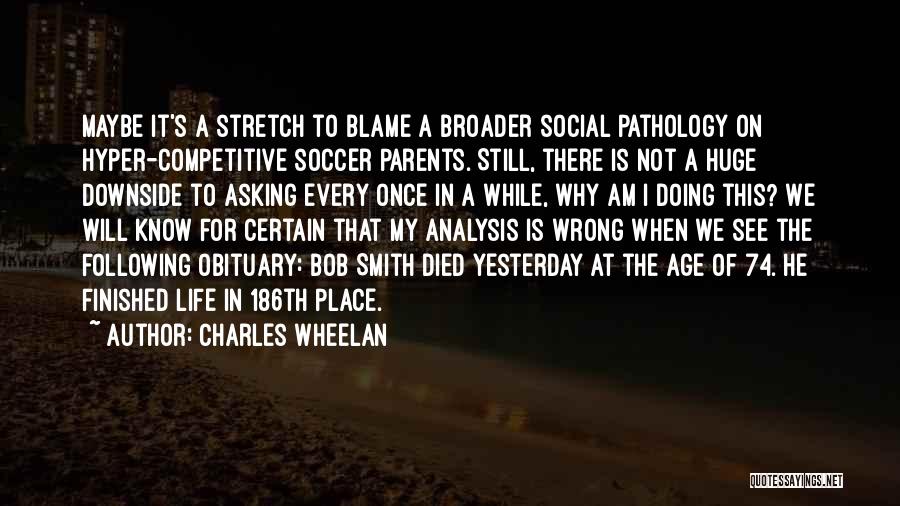 Soccer Is My Life Quotes By Charles Wheelan