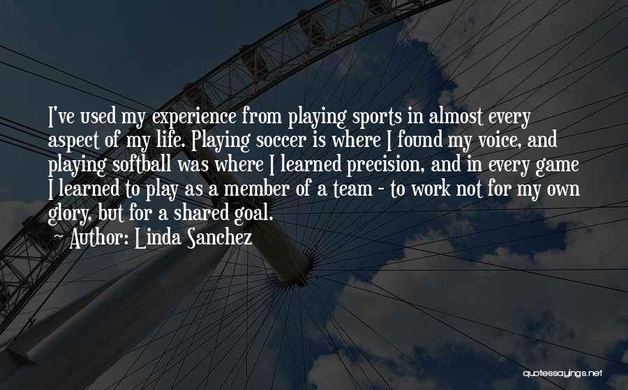 Soccer Is My Life Quotes By Linda Sanchez