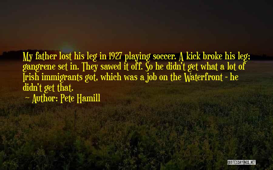 Soccer Kick Quotes By Pete Hamill