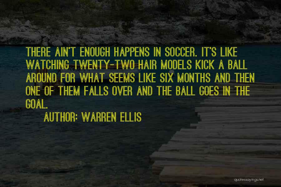 Soccer Kick Quotes By Warren Ellis