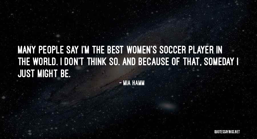Soccer Mia Hamm Quotes By Mia Hamm Soccer Mia Hamm Quotes By Mia Hamm