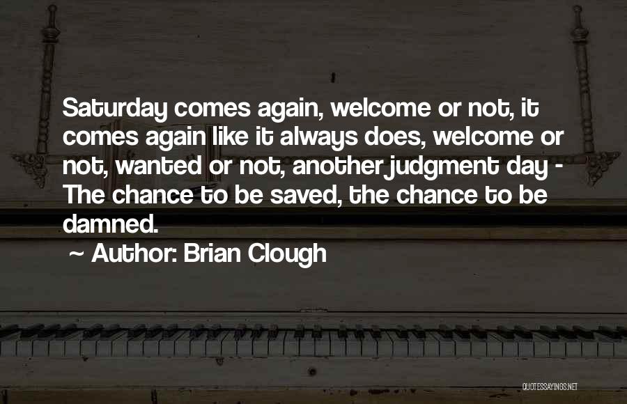 Soccer Or Football Quotes By Brian Clough