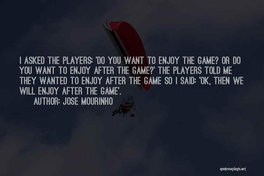 Soccer Or Football Quotes By Jose Mourinho