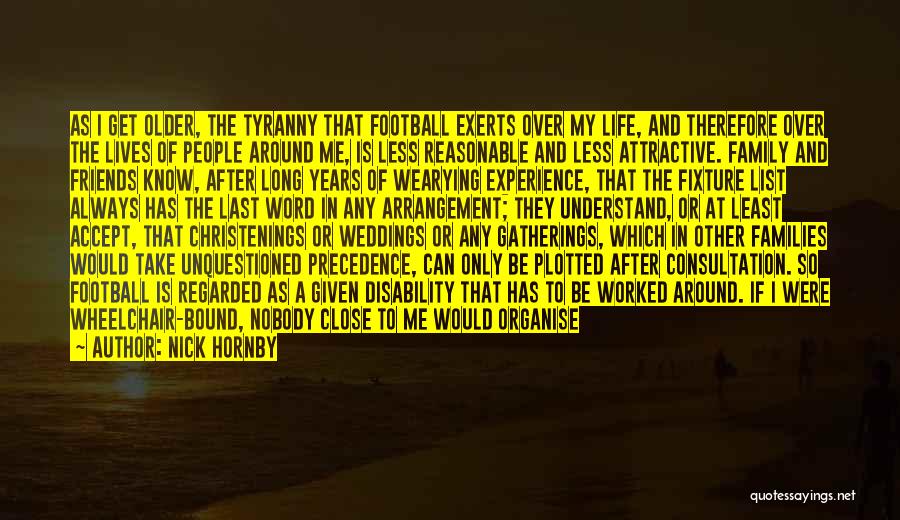 Soccer Or Football Quotes By Nick Hornby