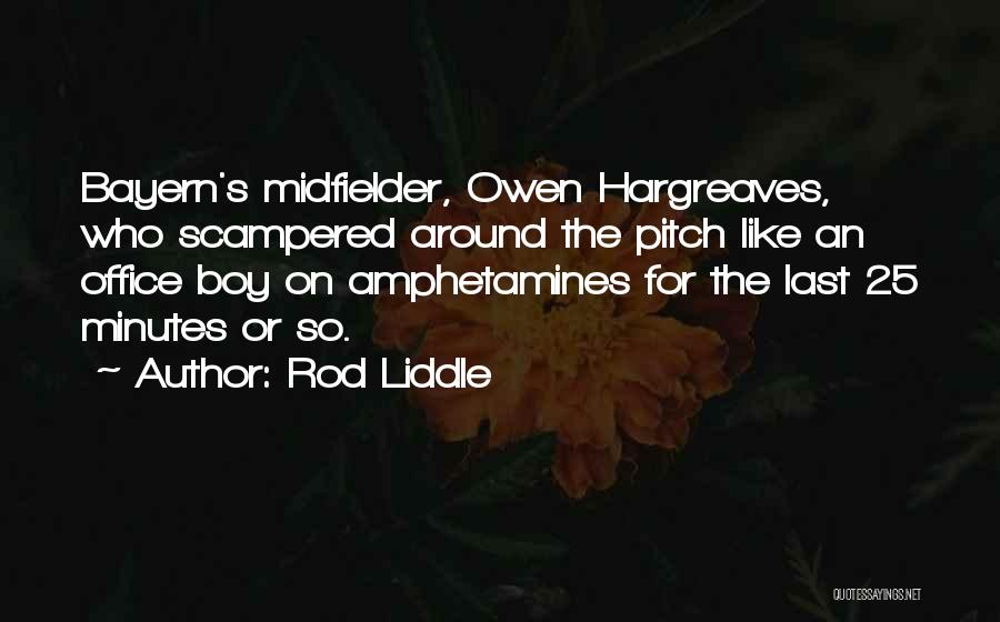 Soccer Or Football Quotes By Rod Liddle