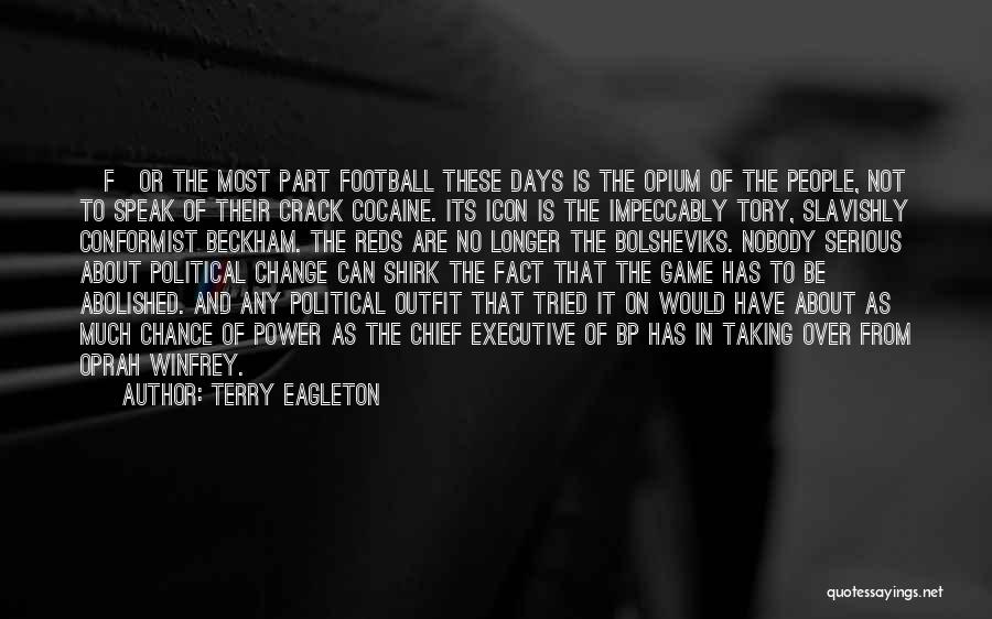 Soccer Or Football Quotes By Terry Eagleton
