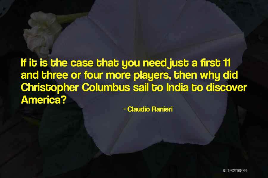 Soccer Player Quotes By Claudio Ranieri Soccer Player Quotes By Claudio Ranieri