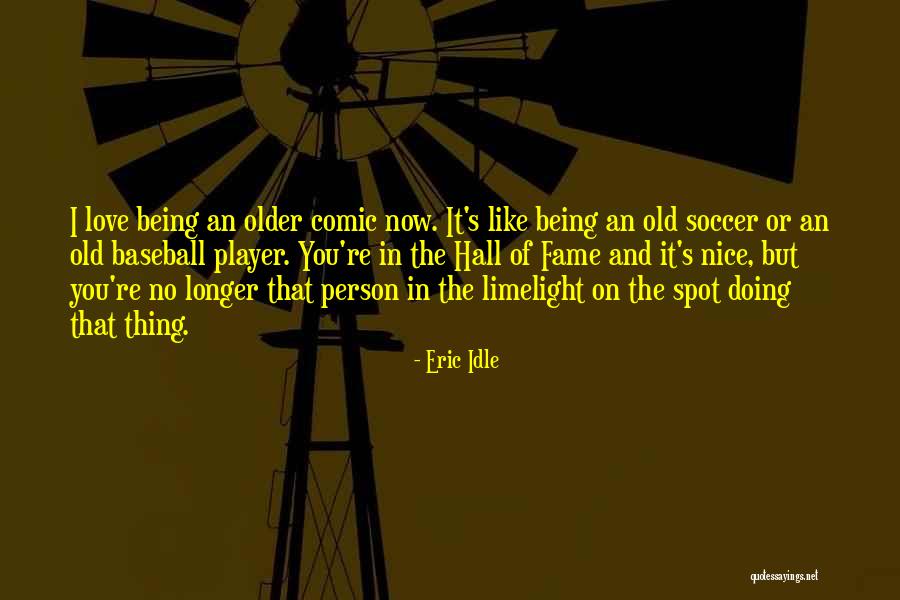 Soccer Player Quotes By Eric Idle Soccer Player Quotes By Eric Idle