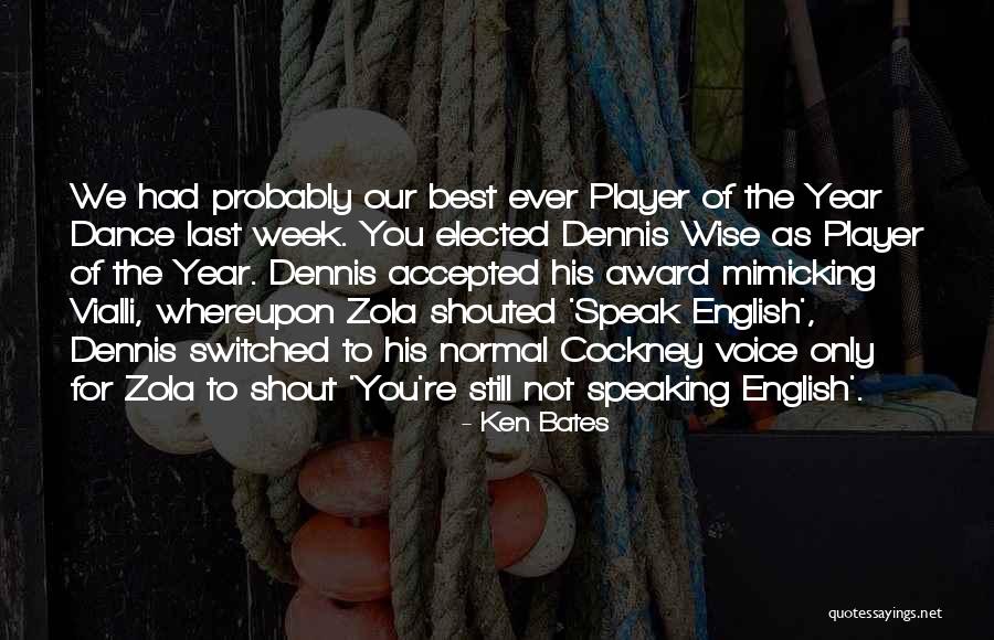 Soccer Player Quotes By Ken Bates Soccer Player Quotes By Ken Bates