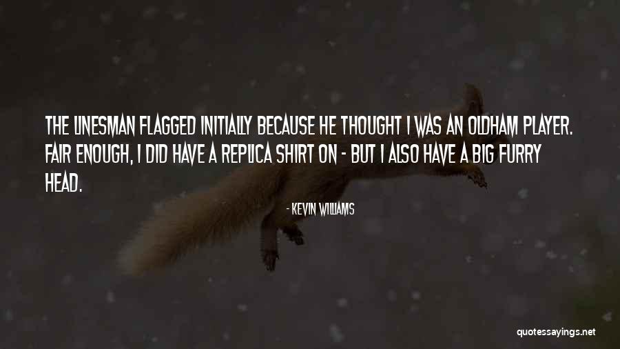 Soccer Player Quotes By Kevin Williams Soccer Player Quotes By Kevin Williams