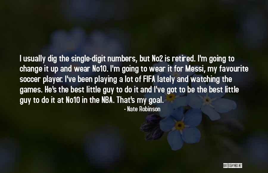 Soccer Player Quotes By Nate Robinson Soccer Player Quotes By Nate Robinson