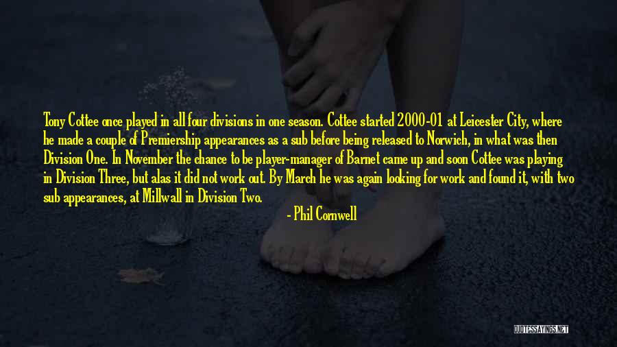 Soccer Player Quotes By Phil Cornwell Soccer Player Quotes By Phil Cornwell