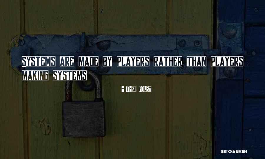 Soccer Players Funny Quotes By Theo Foley Soccer Players Funny Quotes By Theo Foley