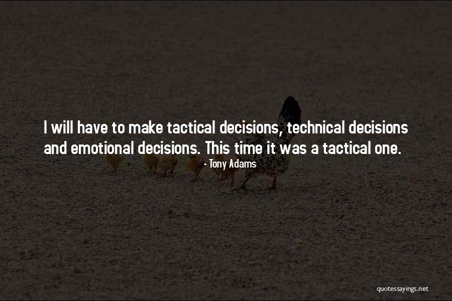 Soccer Tactical Quotes By Tony Adams Soccer Tactical Quotes By Tony Adams