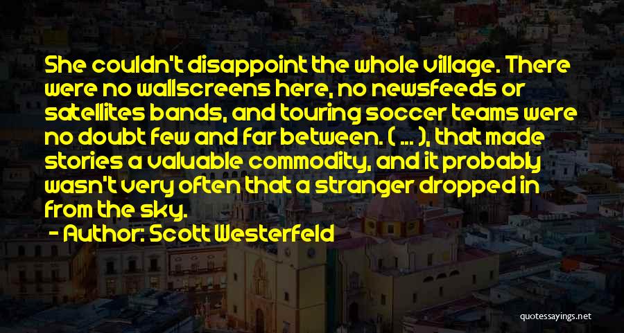 Soccer Teams Quotes By Scott Westerfeld