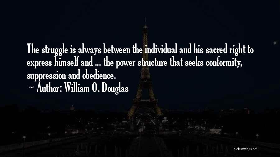 Socha Properties Quotes By William O. Douglas