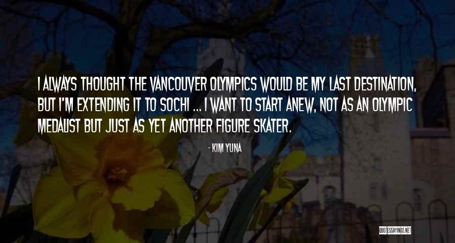 Sochi Olympics Quotes By Kim Yuna