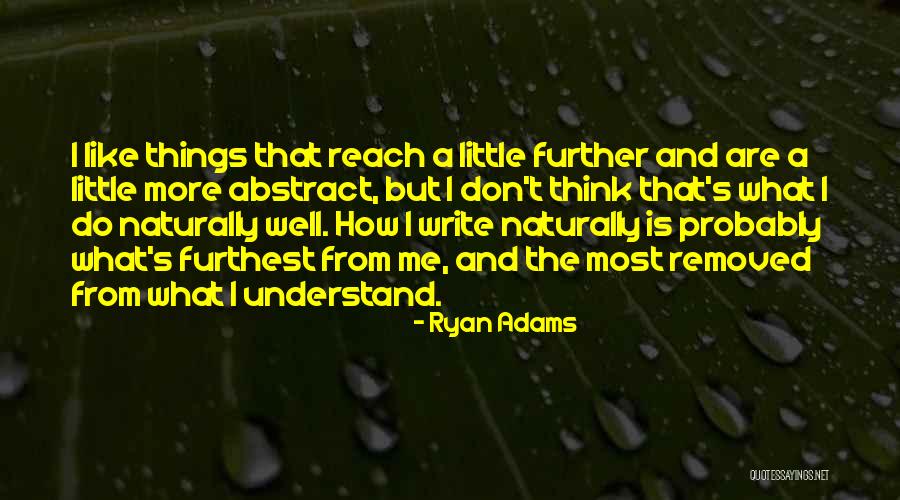 Sochorova 15 Quotes By Ryan Adams Sochorova 15 Quotes By Ryan Adams